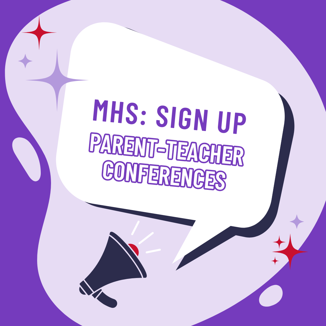 MHS: sign up parent-teacher conferences